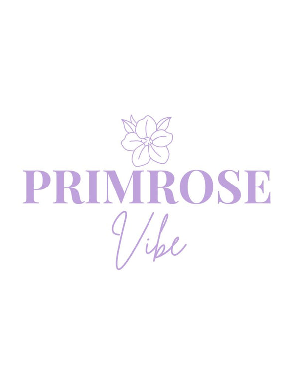 PRIMROSE VIBE 
